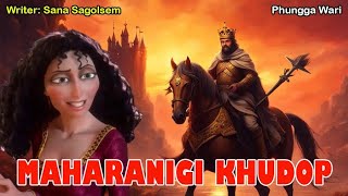 Maharanigi Khudop  || ✒️ Sana Sagolsem || Meera || Phunga Wari || Heirang Leirang