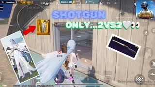 Pubg Mobile Shotgun 2vs2 WoW gamemode gameplay😍