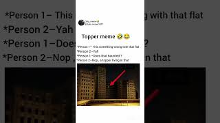 Topper meme 🤣 || #yt #shorts