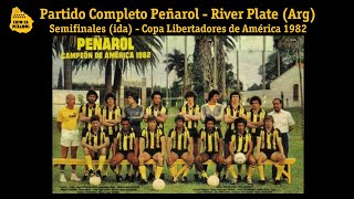 Peñarol 4 - 2 River Plate (Arg) - 1er Semifinal Copa Libertadores 1982