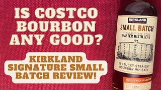 Kirkland Signature Small Batch Bourbon Review | Is Costco Whiskey Actually Good?