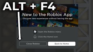 Roblox doesn't let you ALT + F4 anymore...