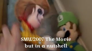 SMW2007 The Movie 2023 but in a nutshell