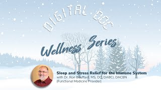 Digital Doc Wellness Series | Sleep and Stress Relief for the Immune System