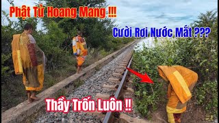 Phật tử hoang mang khi thầy biến mất trong chớp mắt | cười rơi nước mắt _ sư phước đông