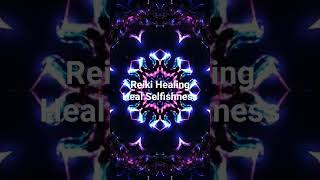 Reiki Healing - Heal Selfishness #reiki #reikihealing