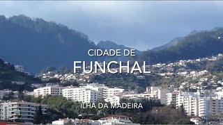 Cidade do Funchal - Ilha da Madeira, Portugal