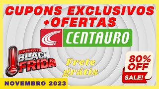 (Black Friday 2023) Cupom Centauro Novembro 2023, Até 80 % de Desconto,Resgate seu cupom AQUI!