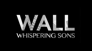 Whispering Sons - Wall