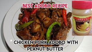 CHICKEN PORK ADOBO WITH PEANUT BUTTER / BEST ADOBO RECIPE