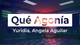 Yuridia, Angela Aguilar - Qué Agonía (Bass)