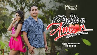 Deleites Andinos | Odio Y Amor - Vídeo Oficial | Alexander Cordova