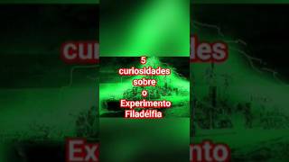 #296 5 curiosidades sobre o Experimento Filadélfia 🚢🛳️🚢#luke5curiosidades#teoria#conspiração#shorts