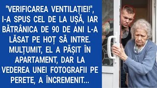 Verificarea ventilației! i-a spus cel de la uşă, iar bătrânica de 90 de ani l-a lăsat pe hoț să...