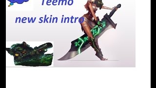 League of Legends TEEMO new skin intro!!!!