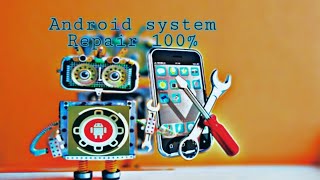 Android system repair,trick,100%% solve.😱❤