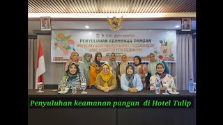 Mengikuti  penyuluhan keamanan  pangan bersama dinas kesehatan diHotel tulip