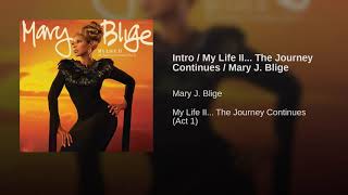 Mary j blige intro/my life 2...the journey continues/Mary j blige