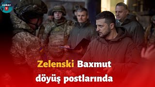 UKRAYNA GÜNDƏM - Zelenski Baxmut postlarını ziyarət etdi