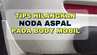 TIPS MURAH MENGHILANGKAN NODA ASPAL PADA BODY MOBIL!!!! TERBUKTI!!!!