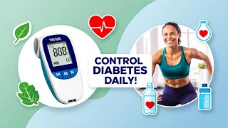 Diabetes Control: How Your Daily Routine Influences Blood Sugar Levels