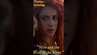 mira and the the wish of the river #short