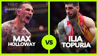 MAX HOLLOWAY VS ILIA TOPURIA FIGHT PREDICTION #ufc #mmaandboxingtrashtalk #combatsport #mma