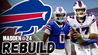 Rebuilding the Buffalo Bills in Madden 24 | Will Josh Allen Gets His?