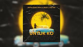 BHC, Mafia Gang, 8Beast, Jubi Rap - Untuk Ko (Official Audio)