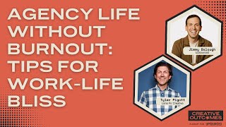 Agency Life Without Burnout: Tips for Work-Life Bliss