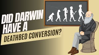 Did Darwin have a deathbed conversion?