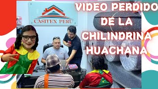 Video PERDIDO de La CHILINDRINA HUACHANA |🎀 EN CASITEX PERU - ALFOMBRAS 💥 #chilindrinashorts