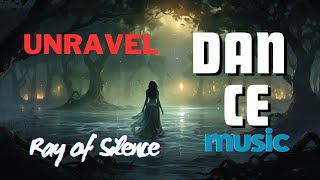 Unravel – Ray of Silence - dance music [ROYALTY FREE MUSIC]