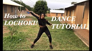 HOW TO LOCHOKI (DANCE TUTORIAL) || Learn the LOCHOKI DANCE in 3 MINUTES!!