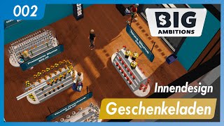 Big Ambitions | 002 | Innendesign Geschenkeladen | German Deutsch | Let's Play | Gameplay