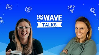 HRWave Talk 11 - Jacy są? Czy wiesz, jak kandydaci oceniają Twoje procesy rekrutacyjne?