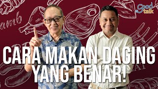 Cara Makan Daging yang Benar!