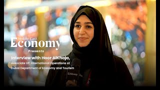 Interview with Hoor Alkhaja, Associate VP of International Operations at Dubai Economy and Tourism