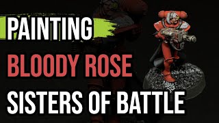 How to Paint Bloody Rose Sisters of Battle