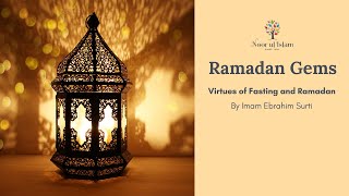 Virtues of Ramadan by Imam Ebrahim Surti of Noor Ul Islam