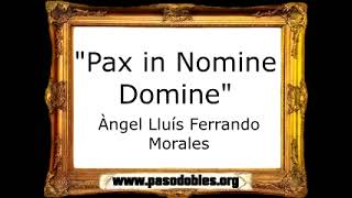 Pax in Nomine Domine - Àngel Lluís Ferrando Morales [Marcha Cristiana]