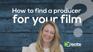 How to Find a Producer For Your Film