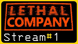 Lethal Company | Twitch Stream #1