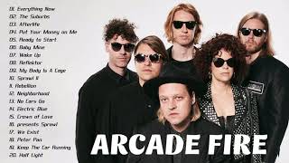 The best of Arcade Fire - Arcade Fire Greatest Hits Full Album