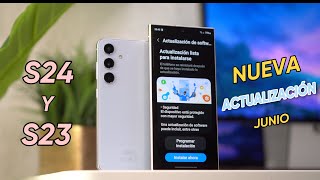 NUEVA ACTUALIZACION para Samsung S24 y S23 ¡TODO LO NUEVO!