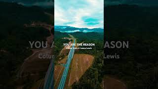 You Are The Reason by Colum Scott & Leona Lewis