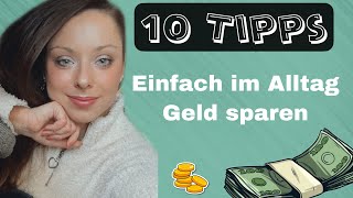 10 Tipps - Wie du im Alltag Geld sparen kannst // Minimalist / Frugalist