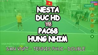 Nesta - Duc Hd 🆚 Pac68 - Hung Nhim 🎾 San Vnpt - Tennis Phui - Double