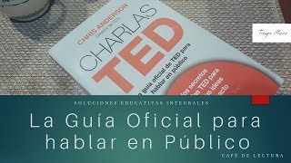 La Guía Oficial de TED para hablar en Público (y en tu salón también)