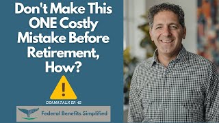 Don't Make This ONE Costly Mistake Before Retirement, How? - DzamaTalk Ep. 42